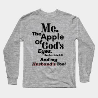 Apple of God's Eyes And Husband's too! Inspirational Lifequote Black Text Long Sleeve T-Shirt